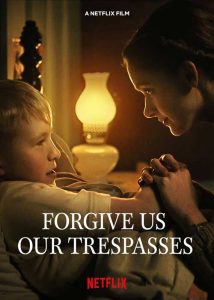 ดูหนังใหม่แนะนำ Netflix Forgive Us Our Trespasses (2022) ซับไทย